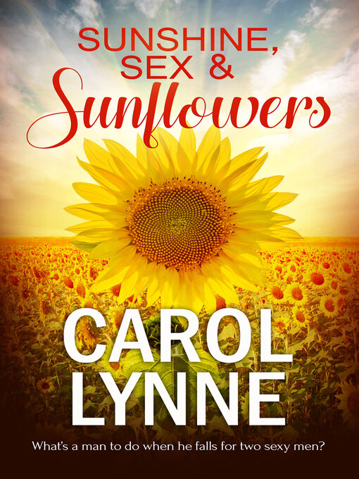 Title details for Sunshine, Sex & Sunflowers by Carol Lynne - Available